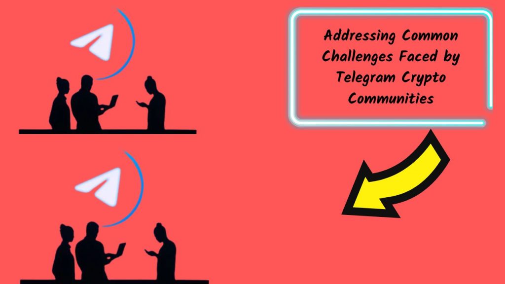 Addressing Common Challenges Faced by Telegram Crypto Communities, Telegram community sustainability, long-term Telegram resilience, Telegram community adaptability, Telegram governance, mitigating Telegram risks, telegram crypto community, crypto telegram group, blockchain community engagement