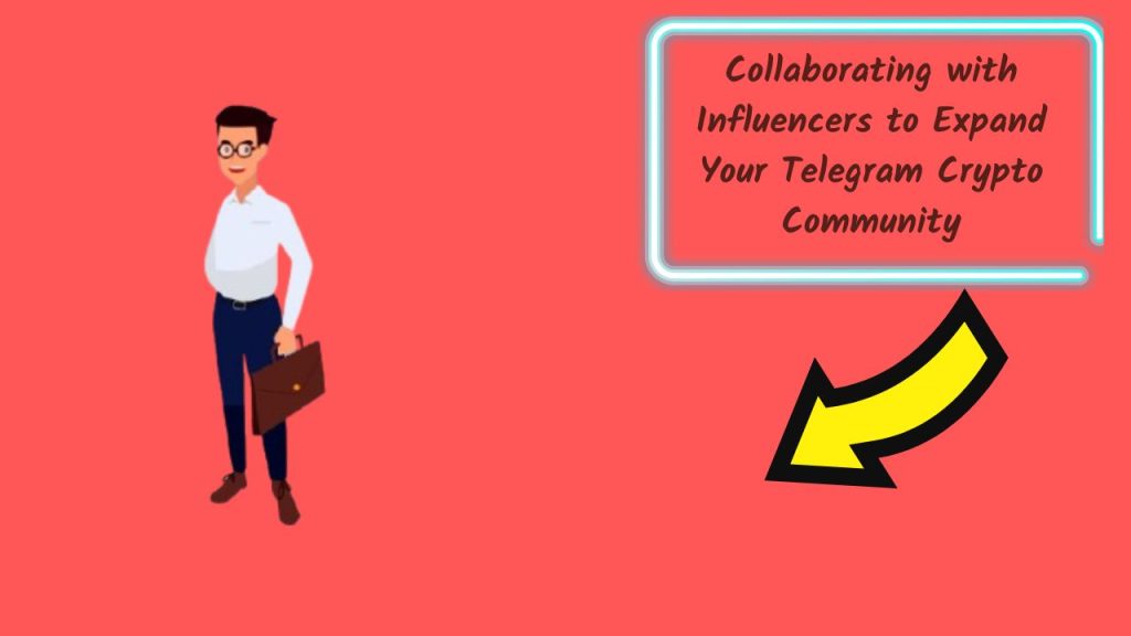 Collaborating with Influencers to Expand Your Telegram Crypto Community, crypto influencer partnerships, Telegram community growth, influencer outreach, collaboration strategies, campaign optimization, cryptocurrency marketing, community engagement, influencer compensation, sponsored content, audience insights, how to find influencers for Telegram crypto community, measuring success of influencer collaborations, best practices for influencer outreach, integrating influencer marketing into crypto strategy
