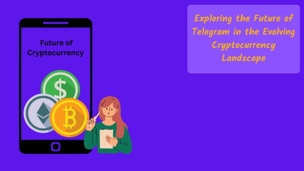 Exploring the Future of Telegram in the Evolving Cryptocurrency Landscape, telegram crypto community, crypto telegram group, blockchain community engagement, Telegram community sustainability, long-term Telegram resilience, Telegram community adaptability, Telegram governance, mitigating Telegram risks