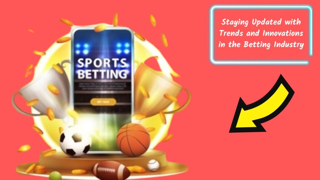 Staying Updated with Trends and Innovations in the Betting Industry, Betting industry trends, innovations in betting, Telegram betting communities, real-time betting updates, expert betting analysis, betting insights, emerging technologies in betting, regulatory changes in betting, legal developments in betting, knowledge sharing in betting, networking for bettors, betting tips on Telegram, betting strategies, informed betting decisions, successful betting, staying updated with betting trends, leveraging Telegram for betting.